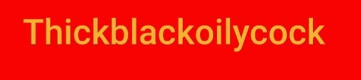 thickblackoilycock