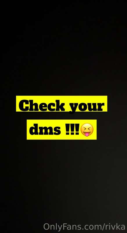 ## CHECK YOUR DMS!!! 😝😝😝