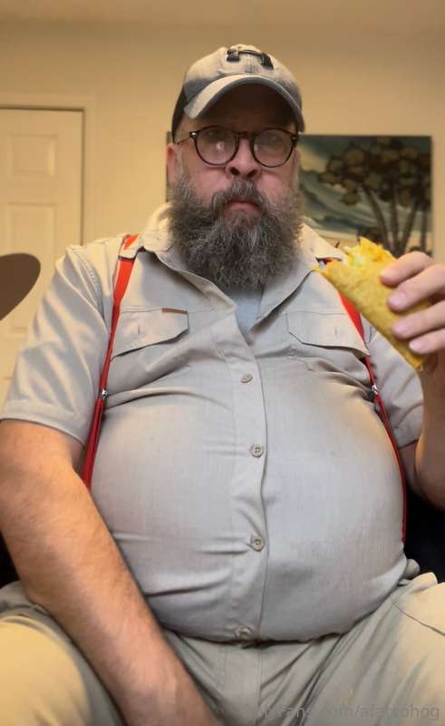 Keep eating fatso…it’s not even taco Tuesday.