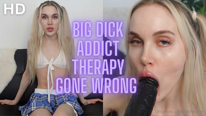 NEW VID ‼️ Big Dick Addict Therapy Gone Wrong 💦💦

You’re my ..