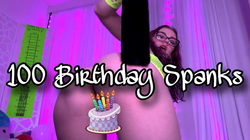 Giving Myself 100 spanks on My bare ass during My birthday l..