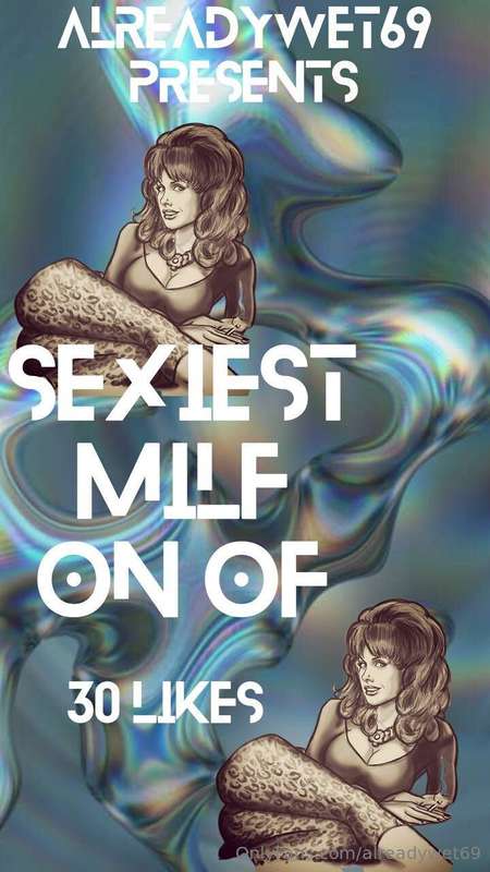 💥 SEXIEST MILF COMP. 💥🎉 SEMI-FINALS 🎉WILL START WEDNESDAY OC..