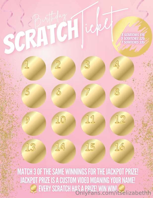 Birthday is 9 DAYS AWAY!!!😉💦 EVERY SCRATCH IS A WINNER!! 💦