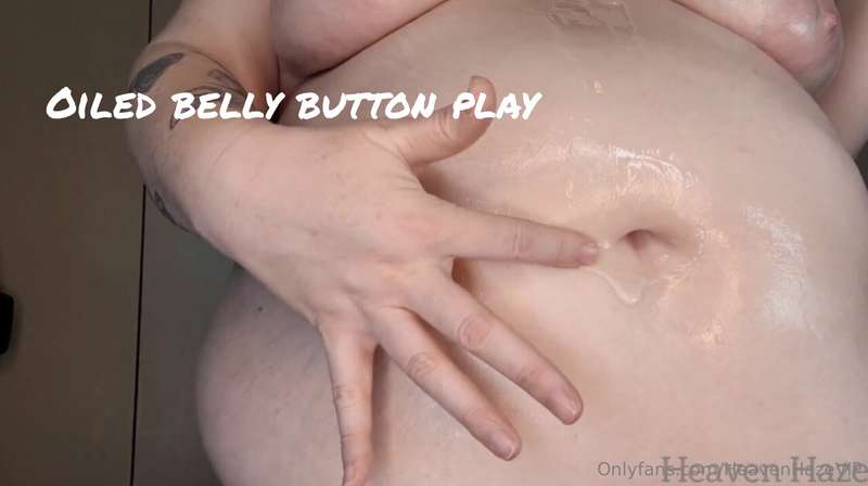 NEW VID! 66) Oiled Belly Button Play Watch 3 hours before it..