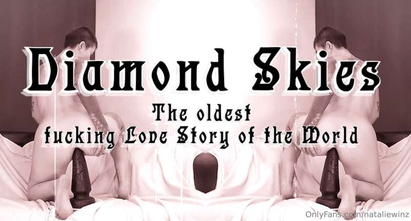 💎 DIAMOND SKIES 💎Eine epische 4+ Stunden lange Oper des wild..
