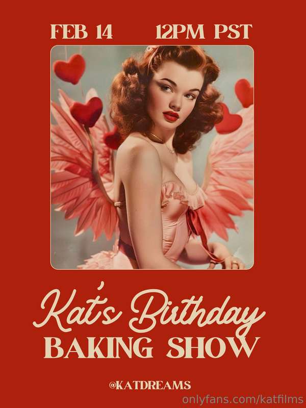 FEB 14TH @ 12pm pst birthday baking show :)