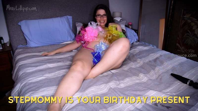 StepMommy Is Your Birthday PresentStepMommy calls you into h..
