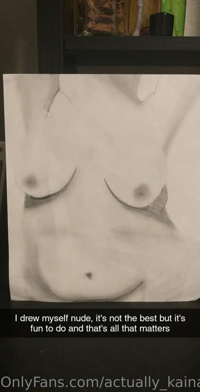 Have a nude drawing I did of myself, not the best but it was..