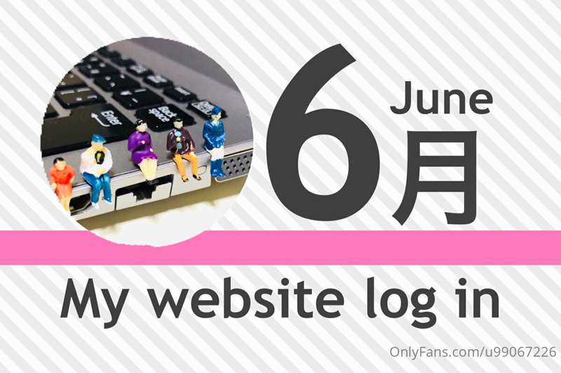 【6月June】Webサイトのパスワードについて/About website passwordsいつも応援ありがとうござ..