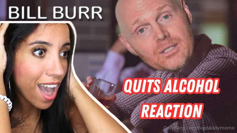 Bill Burr gave up alcohol, and you KNOW he’s got thoughts ab..