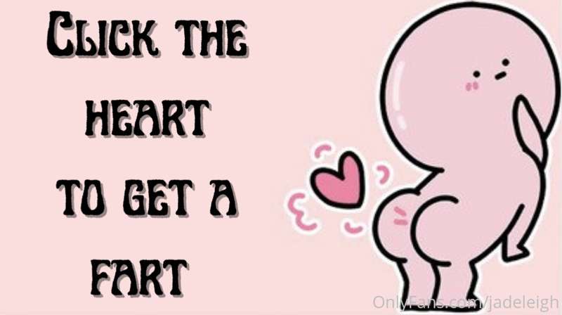 Click the heart within 24 hrs to get a fart! 💗