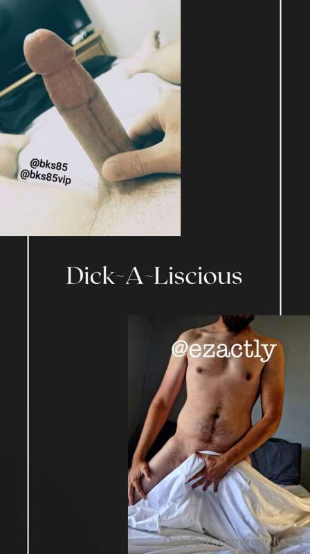 Dick ~ A ~ Liscious 

Round 1 
Swipe for the full 🍆 

$25 ca..