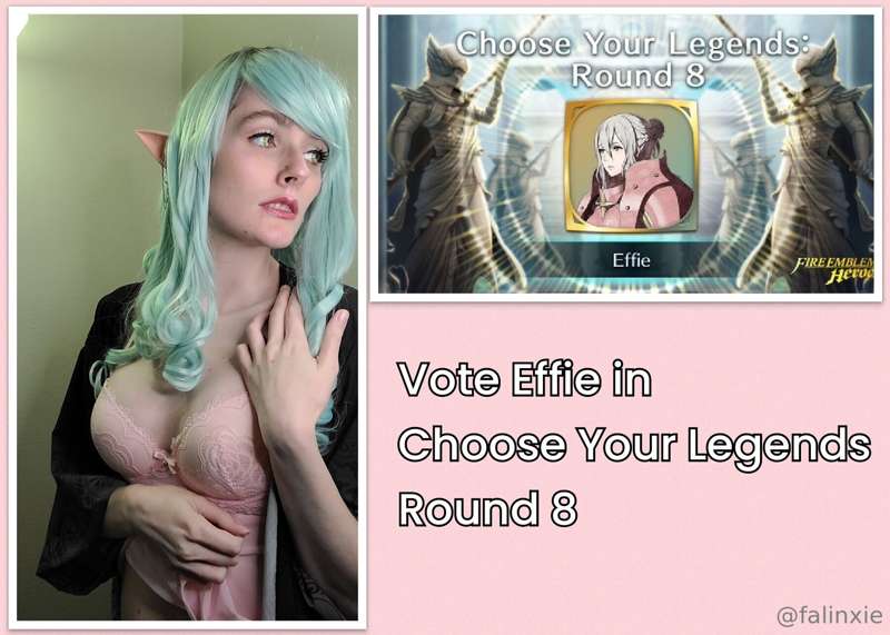 HEY HEY!!
If Effie (Fates) wins Choose Your Legends Round 8,..