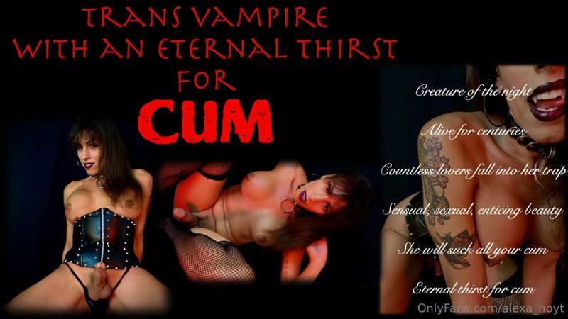 🔥 Eternal thirst for your 𝕮𝖚𝖒 💦 🖤💋
Trans vampire with an ete..