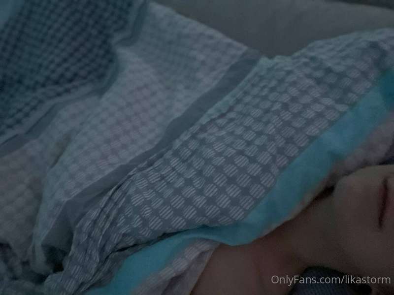 I'm already waiting for you in bed dear, under the covers an..