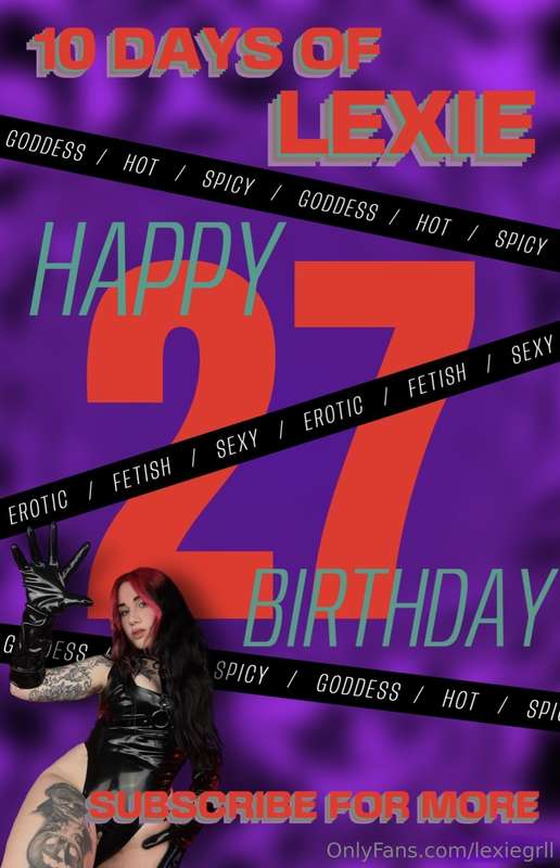 🎉 !! 10 Days of Lexie !! 🎉It’s my birthday month! I wanted t..